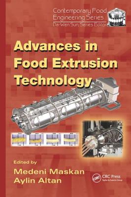 Advances in Food Extrusion Technology - Maskan, Medeni (Editor), and Altan, Aylin (Editor)