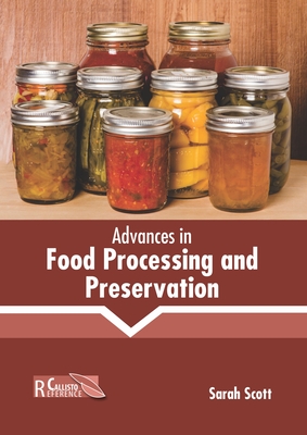 Advances in Food Processing and Preservation - Scott, Sarah (Editor)
