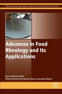 Advances in Food Rheology and Its Applications - Ahmed, Jasim (Editor), and Basu, Santanu (Editor)