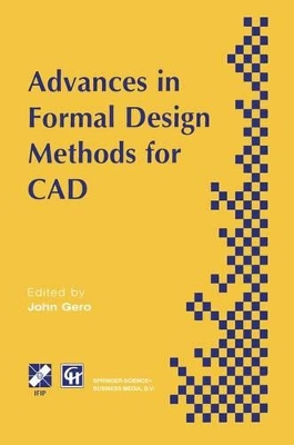 Advances in Formal Design Methods for CAD - Riitahuhta, Asko (Editor), and Sudweeks, Fay (Editor)