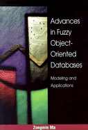 Advances in Fuzzy Object-Oriented Databases: Modeling and Applications