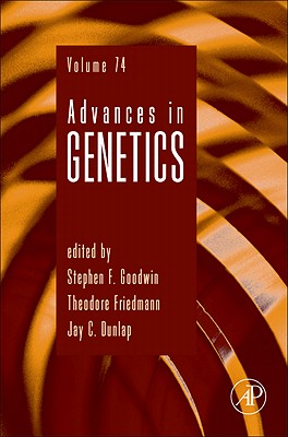 Advances in Genetics: Volume 76 - Friedmann, Theodore (Editor), and Dunlap, Jay C (Editor), and Goodwin, Stephen F (Editor)