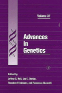 Advances in Genetics - Coffelt, Nancy, and Hall, Jeffery C, and Hall, Jeffrey C (Editor)