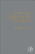 Advances in Heterocyclic Chemistry: Volume 117