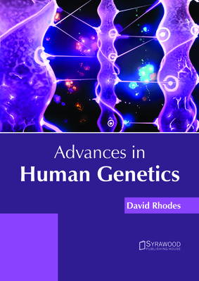 Advances in Human Genetics - Rhodes, David (Editor)