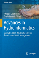 Advances in Hydroinformatics: Simhydro 2019 - Models for Extreme Situations and Crisis Management