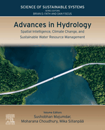 Advances in Hydrology: Spatial Intelligence, Climate Change, and Sustainable Water Resource Management