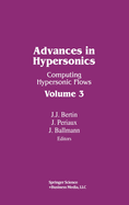 Advances in Hypersonics II: Computing Hypersonic Flows Vol. 3