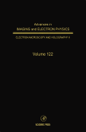Advances in Imaging and Electron Physics: Volume 122