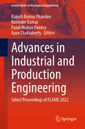 Advances in Industrial and Production Engineering: Select Proceedings of Flame 2020