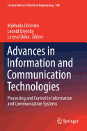 Advances in Information and Communication Technologies: Processing and Control in Information and Communication Systems