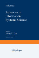 Advances in Information Systems Science: Volume 5 - Tou, Julius T
