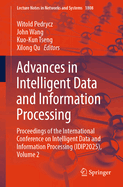 Advances in Intelligent Data and Information Processing: Proceedings of the International Conference on Intelligent Data and Information Processing (IDIP2025), Volume 2