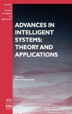 Advances in Intelligent Systems: Theory and Applications - Mohammadian, M (Editor)
