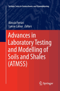 Advances in Laboratory Testing and Modelling of Soils and Shales (Atmss)