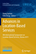 Advances in Location-Based Services: 8th International Symposium on Location-Based Services, Vienna 2011