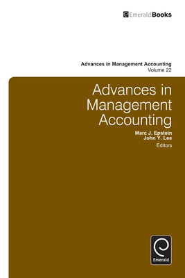 Advances in Management Accounting - Lee, John Y (Editor), and Epstein, Marc J (Editor)