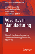 Advances in Manufacturing III: Volume 2 - Production Engineering: Research and Technology Innovations, Industry 4.0