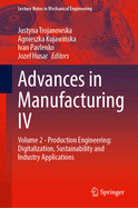 Advances in Manufacturing IV: Volume 2 - Production Engineering: Digitalization, Sustainability and Industry Applications