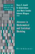 Advances in Mathematical and Statistical Modeling - Arnold, Barry C (Editor), and Balakrishnan, N (Editor), and Sarabia Alegria, Jose-Maria (Editor)