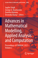 Advances in Mathematical Modelling, Applied Analysis and Computation: Proceedings of ICMMAAC 2025 - Volume 1