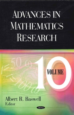 Advances in Mathematics Research: Volume 10 - Baswell, Albert R (Editor)