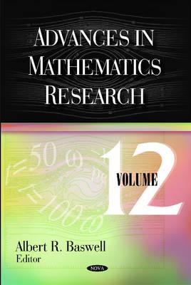 Advances in Mathematics Research: Volume 12 - Baswell, Albert R (Editor)
