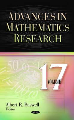 Advances in Mathematics Research: Volume 17 - Baswell, Albert R (Editor)