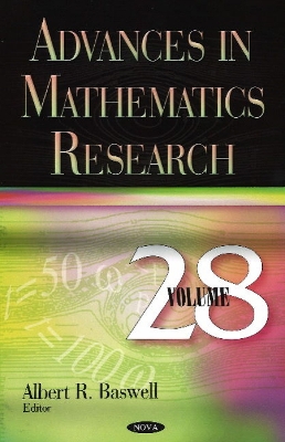 Advances in Mathematics Research: Volume 28 - Baswell, Albert R. (Editor)