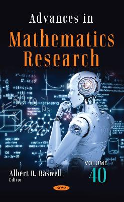 Advances in Mathematics Research. Volume 40 - Baswell, Albert R. (Editor)