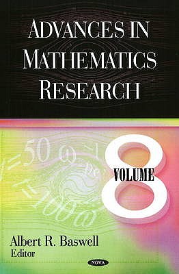 Advances in Mathematics Research: Volume 8 - Baswell, Albert R