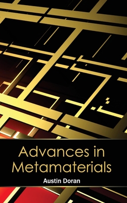Advances in Metamaterials - Doran, Austin (Editor)