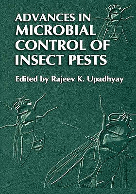Advances in Microbial Control of Insect Pests - Upadhyay, Rajeev K. (Editor)