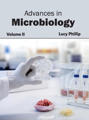 Advances in Microbiology: Volume II - Phillip, Lucy (Editor)