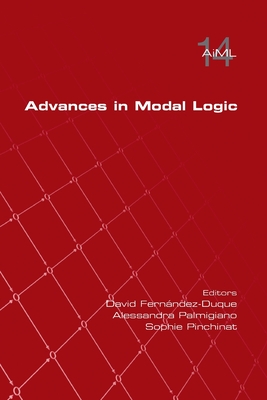 Advances in Modal Logic 14 - Fern�ndez Duque, David (Editor), and Palmigiano, Alessandra (Editor), and Pinchinat, Sophie (Editor)