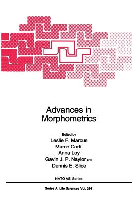 Advances in Morphometrics - Marcus, Leslie F (Editor), and Corti, Marco (Editor), and Loy, Anna (Editor)