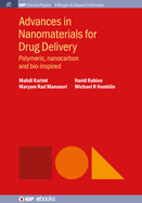 Advances in Nanomaterials for Drug Delivery: Polymeric, Nanocarbon, and Bio-Inspired