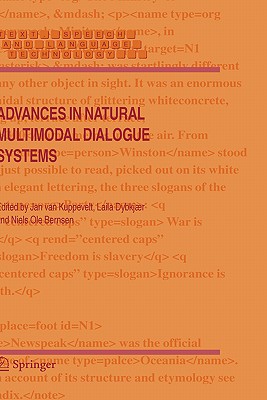 Advances in Natural Multimodal Dialogue Systems - Van Kuppevelt, Jan (Editor), and Dybkj�r, Laila (Editor), and Bernsen, Niels Ole (Editor)