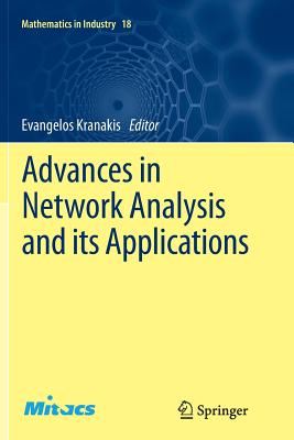 Advances in Network Analysis and Its Applications - Kranakis, Evangelos (Editor)