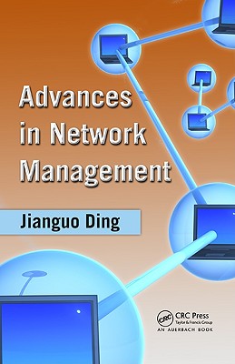 Advances in Network Management - Ding, Jianguo