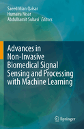 Advances in Non-Invasive Biomedical Signal Sensing and Processing with Machine Learning