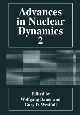 Advances in Nuclear Dynamics 2 - Arru�ada, Benito (Editor), and Westfall, Gary D (Editor)