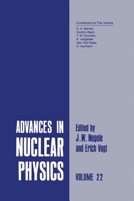 Advances in Nuclear Physics: Volume 22 - Negele, J W (Editor), and Vogt, Erich W (Editor)