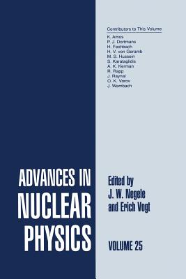 Advances in Nuclear Physics: Volume 25 - Negele, J W (Editor), and Vogt, Erich W (Editor)