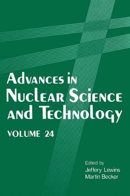 Advances in Nuclear Science and Technology - Lewins, Jeffery (Editor), and Becker, Martin (Editor)