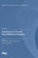 Advances in Oil and Gas Wellbore Integrity