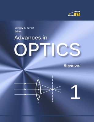 Advances in Optics, Vol. 1 - Yurish, Sergey