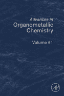 Advances in Organometallic Chemistry