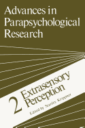 Advances in Parapsychological Research: 2 Extrasensory Perception
