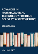 Advances in Pharmaceutical Technology for Drug Delivery Systems (Ptdds): 2-Volume Set